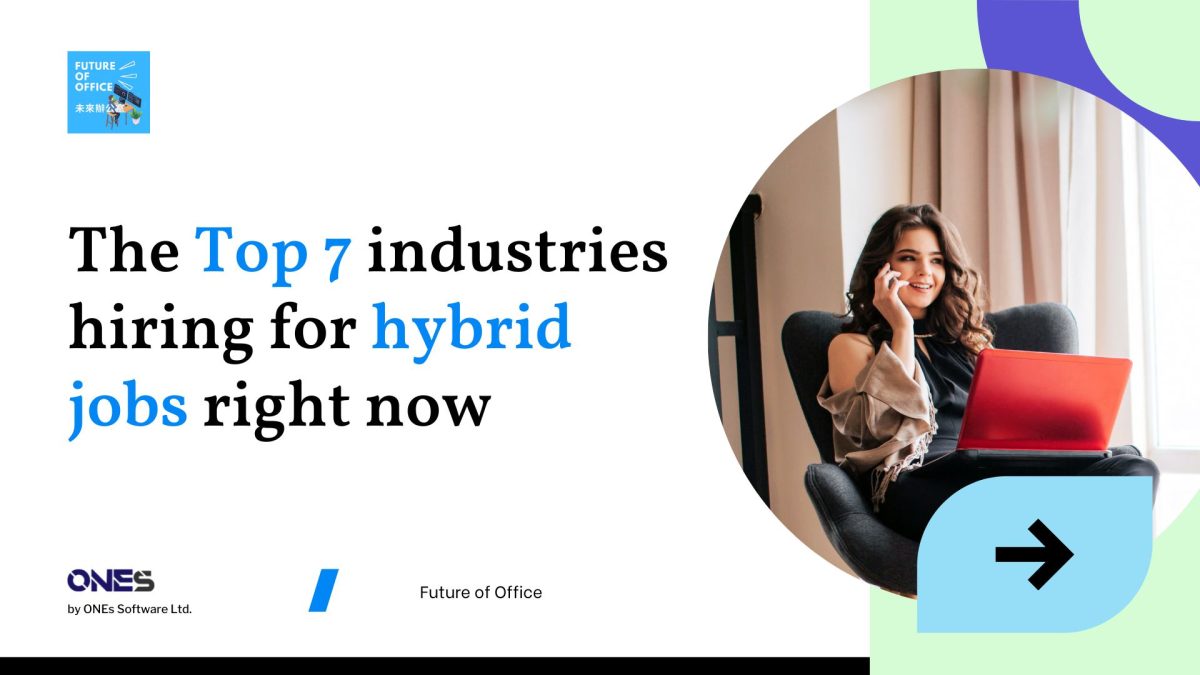 The top 7 industries hiring for hybrid jobs right now