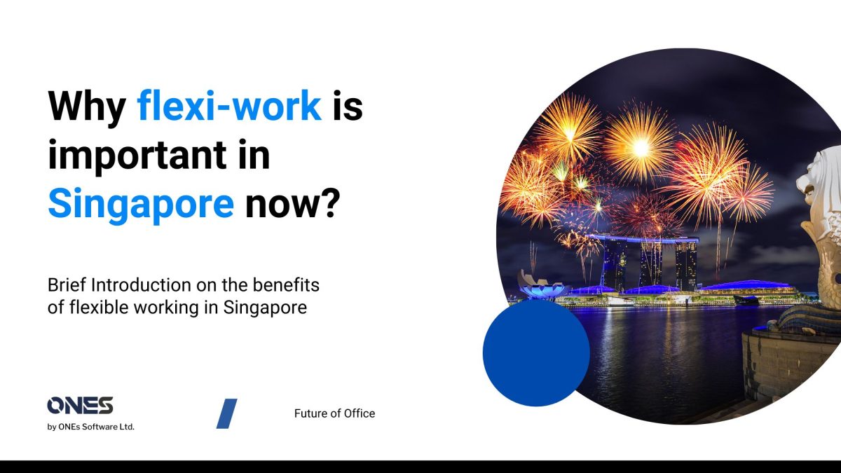 Why flexible work is important in Singapore now? 