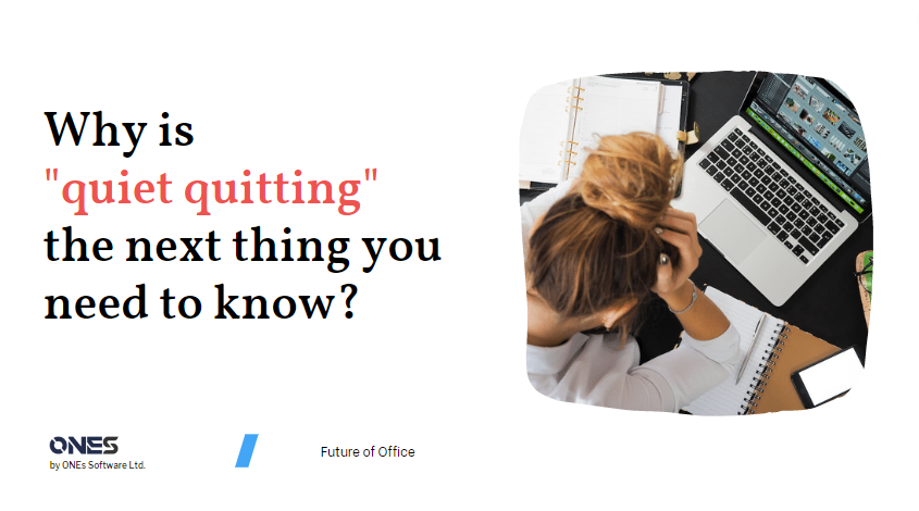 Why is “quiet quitting” the next thing you need to know? 