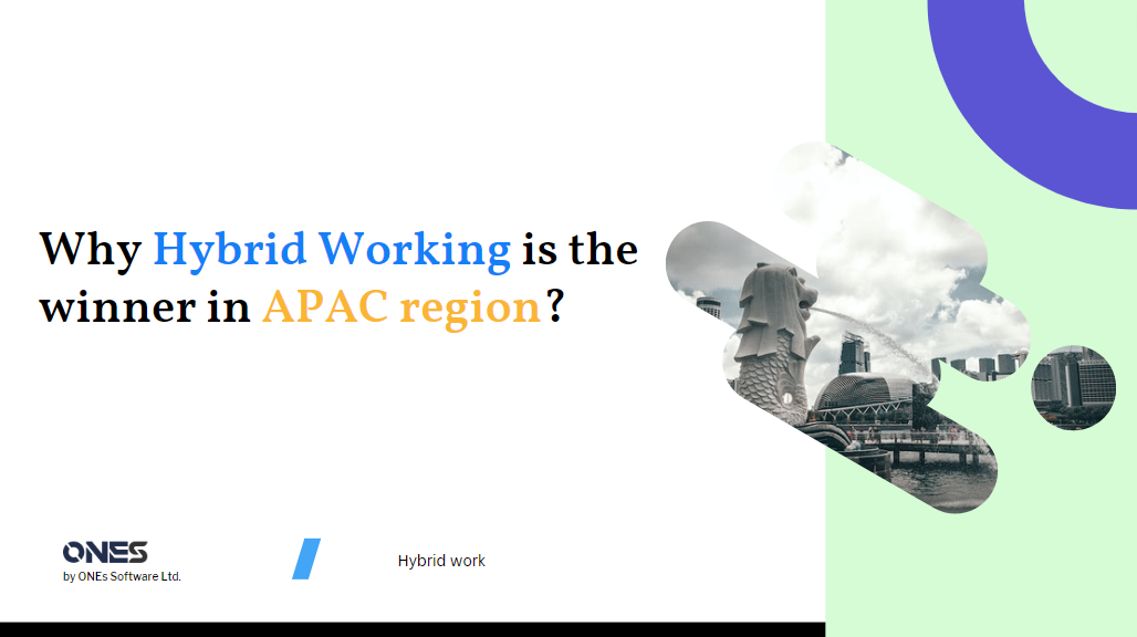Why Hybrid Working is the winner in the APAC region? Experts explain.