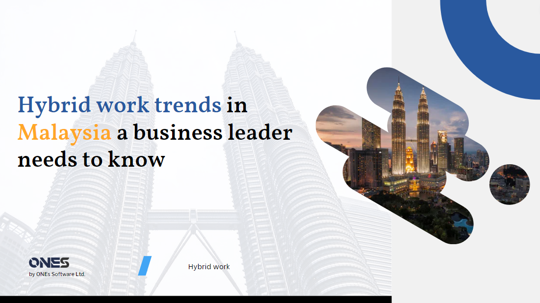 Hybrid work trends in Malaysia a business leader needs to know in 2023 and onward