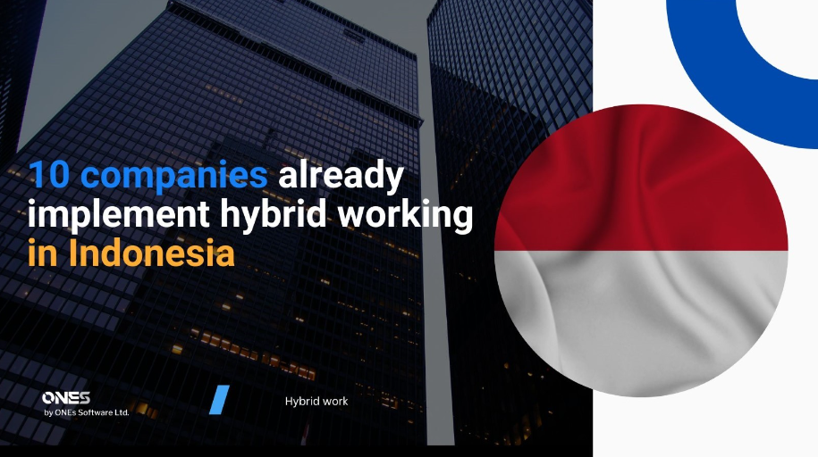 10 companies that implemented hybrid working in Indonesia 