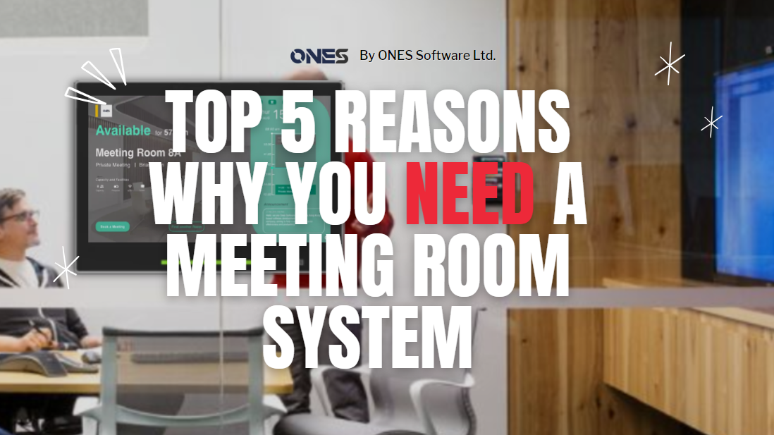 Top 5 reasons why you need a meeting room system now