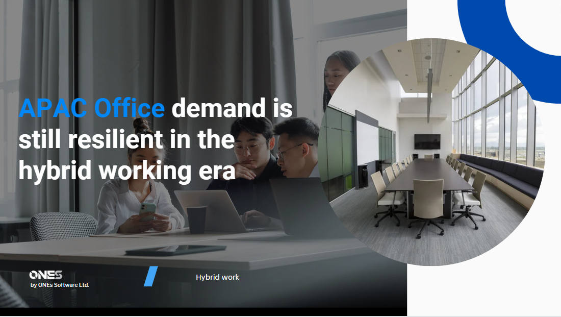 APAC Office demand is still resilient in the hybrid working era