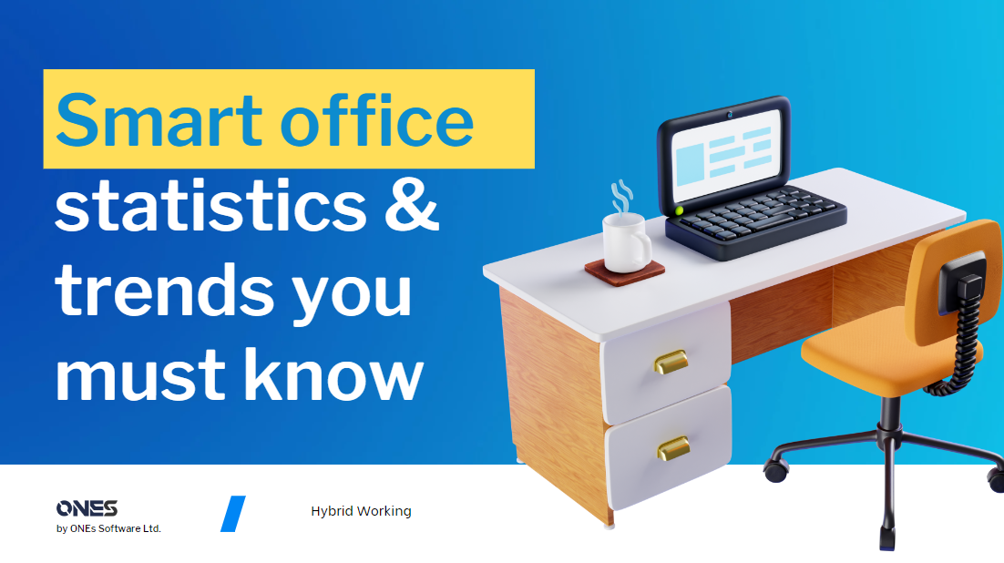 Smart office statistics & trends you must know in 2023 and onwards
