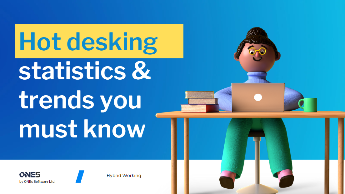 Hot desking statistics & trends you must know in 2023 and onwards
