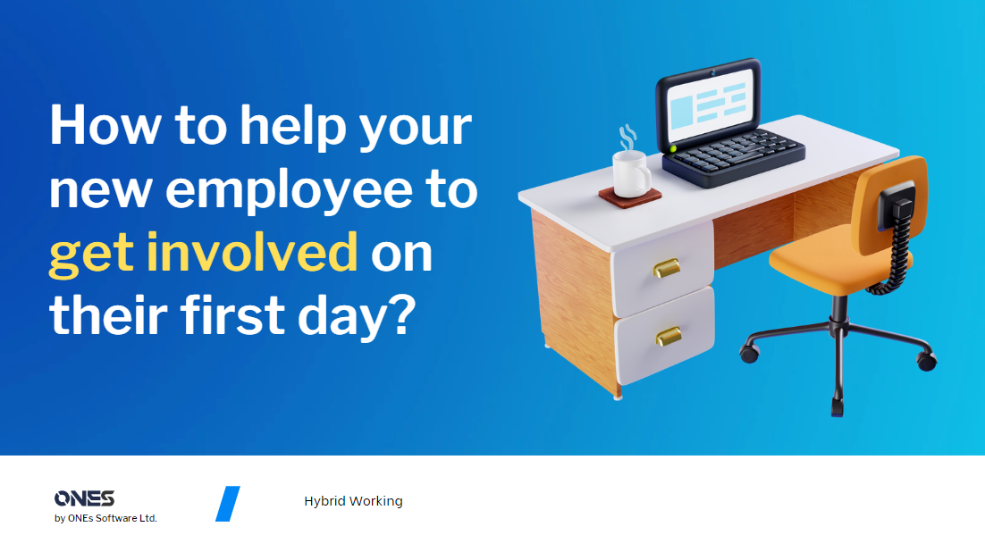 How to help your new employee to get involved on their first day? 
