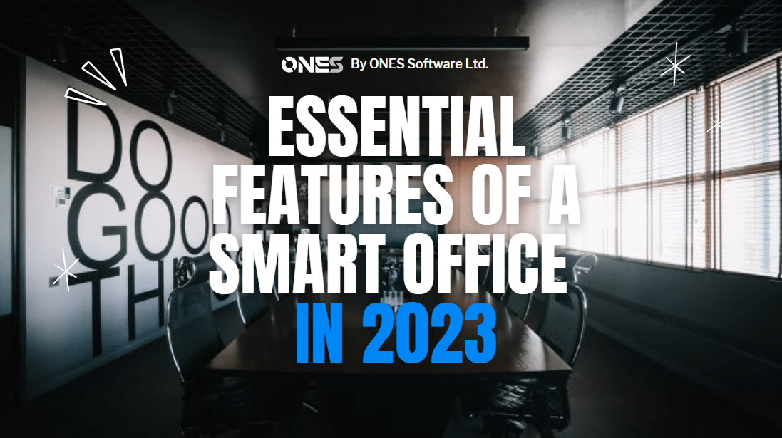 5 Essential Features of a smart office in 2023