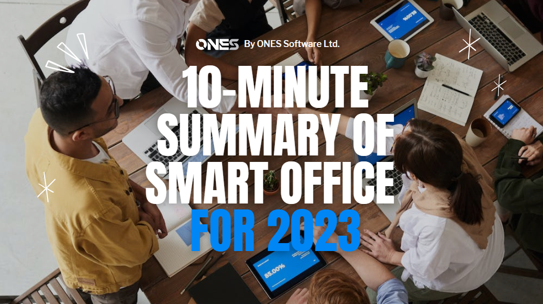 10-minute summary of smart office for 2023
