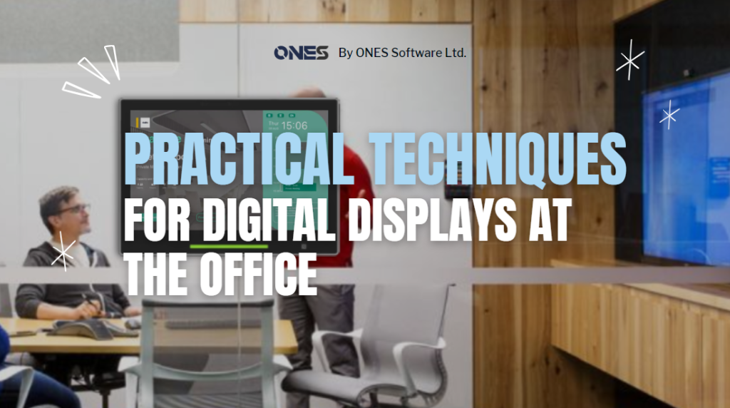 Work Digital Display Screen Practical Techniques for Digital Displays at the office in 2023 - ONEs Blog