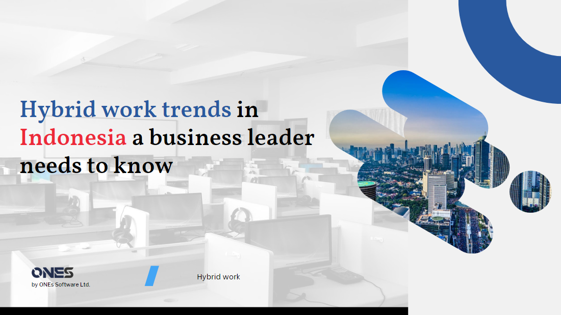 Hybrid work trends in Indonesia a business leader needs to know in 2023 and onward 